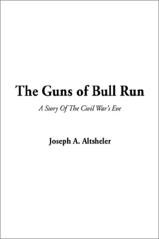 The Guns of Bull Run Historical Fiction