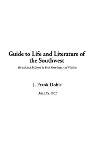 Guide to Life and Literature of the Southwest Reference Books