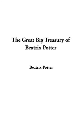 The Great Big Treasury of Beatrix Potter Novels & Short Stories
