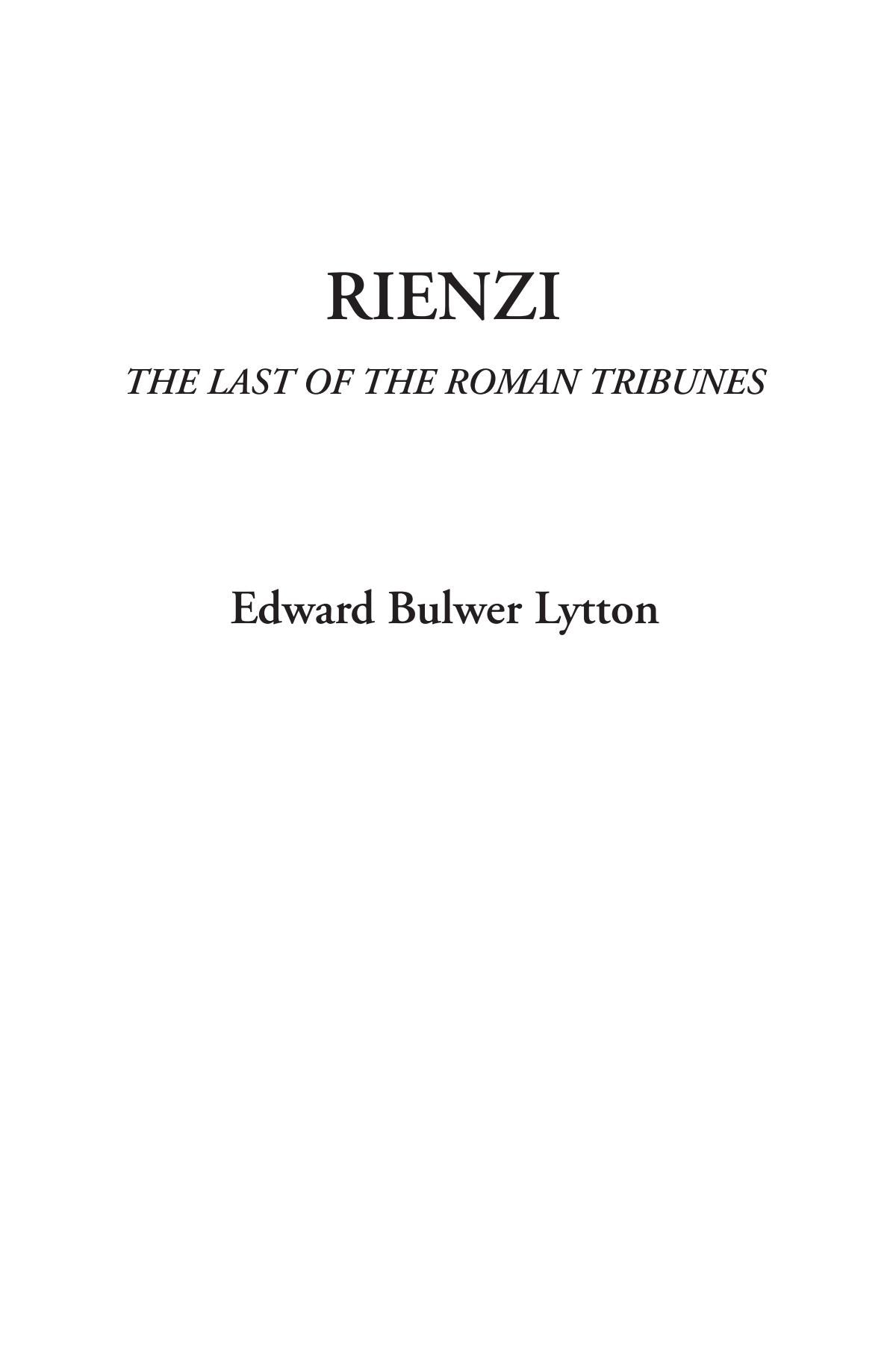 Rienzi (The Last of the Roman Tribunes) Classics