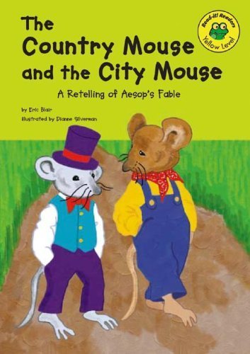The Country Mouse and the City Mouse: Yellow Level (READ-IT! READERS) Fairy Tales & Legends