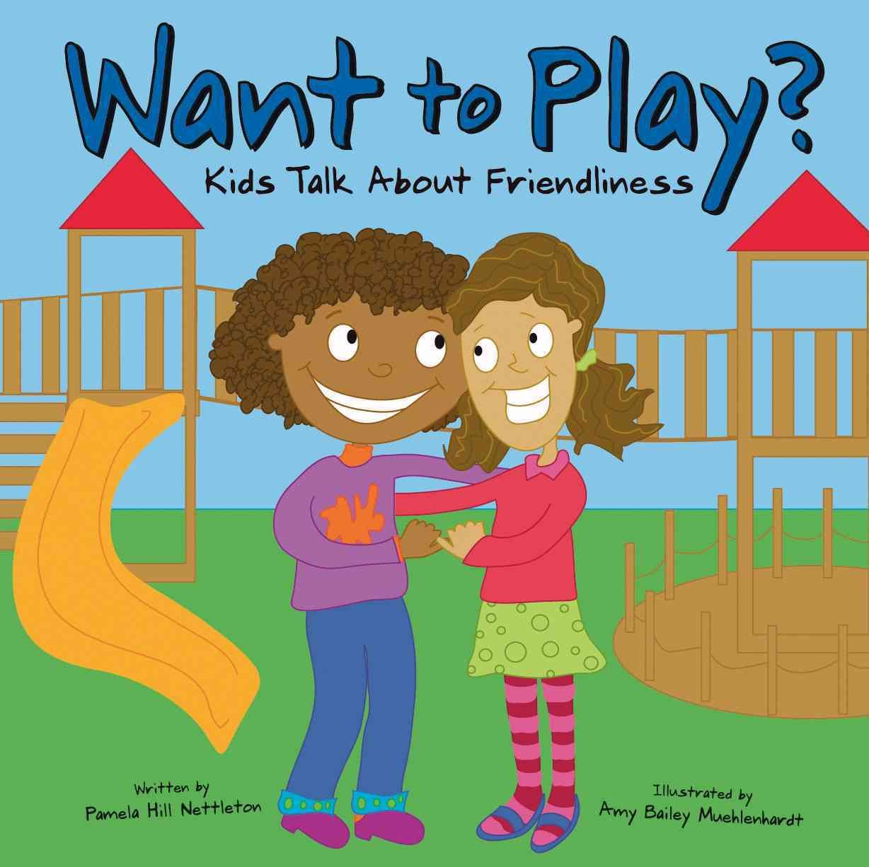 Want To Play?: Kids Talk About Friendliness Non-fiction