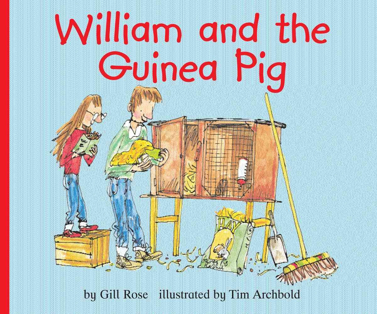 William and the Guinea Pig: A Book About Responsibility (Making Good Choices) Non-fiction