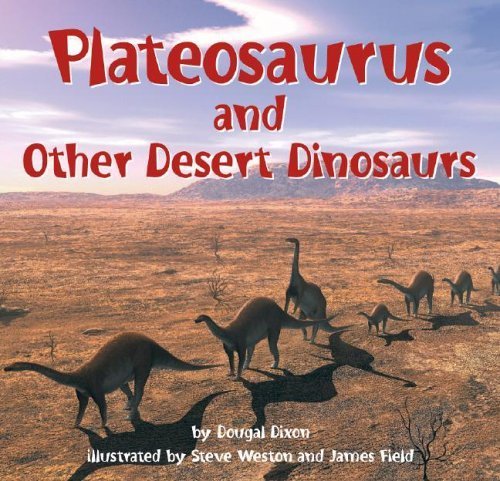 Plateosaurus: and Other Desert Dinosaurs (Dinosaur Find) Non-fiction