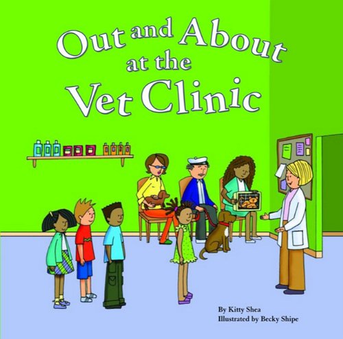 Out and About at the Vet Clinic (Field Trips) Books