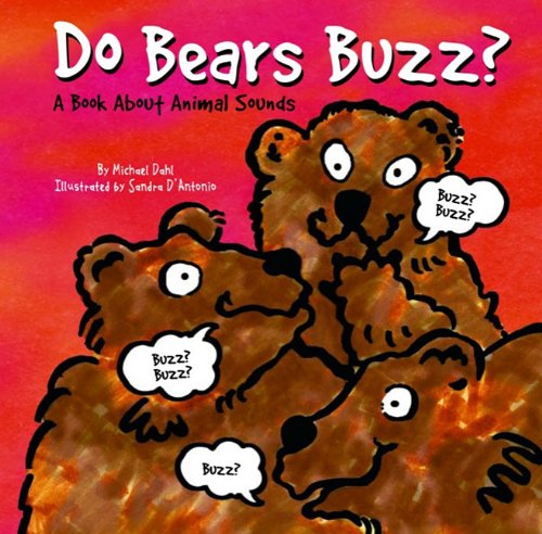 Do Bears Buzz?: A Book About Animal Sounds (Animals All Around) Books