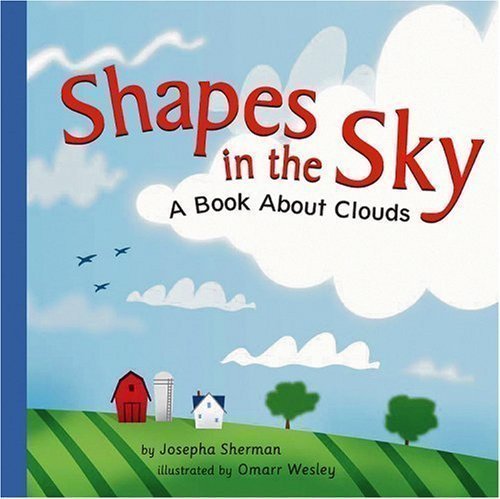 Shapes in the Sky: A Book About Clouds (Amazing Science: Weather) Books