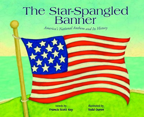 The Star-Spangled Banner: America's National Athem and Its History (Patriotic Songs) Non-fiction