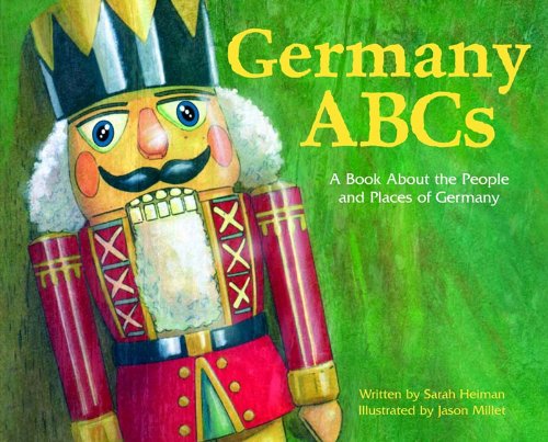 Germany ABCs: A Book About the People and Places of Germany (Country Abcs) Books