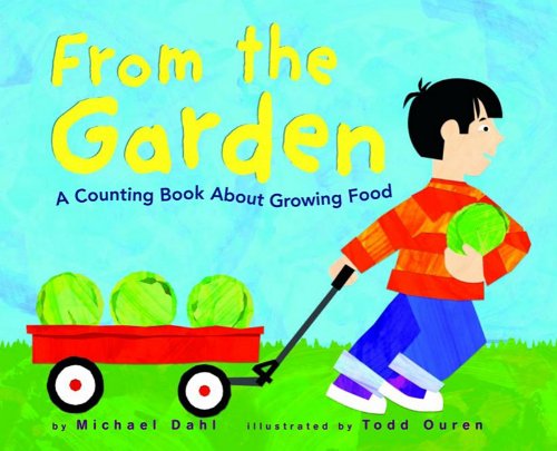 From The Garden: A Counting Book About Growing Food (Know Your Numbers) Books