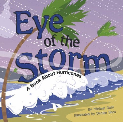 Eye Of The Storm: A Book About Hurricanes (Amazing Science) Non-fiction