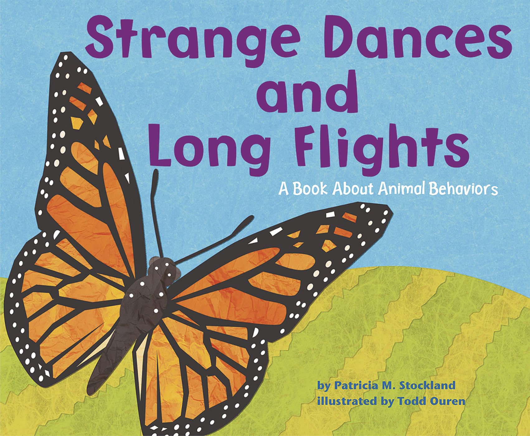 Strange Dances and Long Flights: A Book about Animal Behavior (Animal Wise) Non-fiction