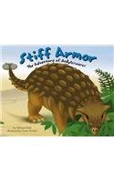 Stiff Armor: The Adventure Of Ankylosaurus (Dinosaur World) Non-fiction