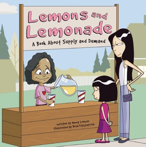 Lemons and Lemonade: A Book about Supply and Demand (MONEY MATTERS) Novels & Short Stories