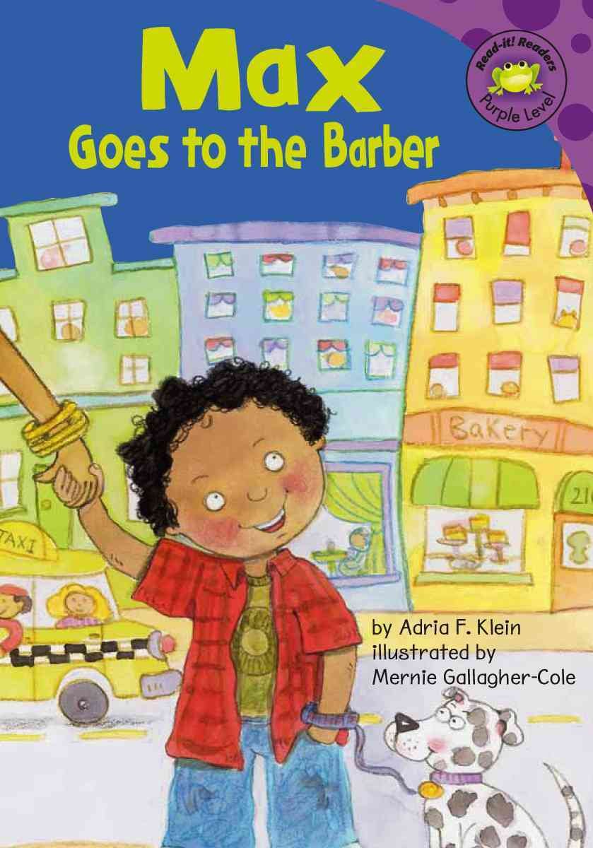 Max Goes to the Barber (Read-It! Readers: The Life of Max) Novels & Short Stories