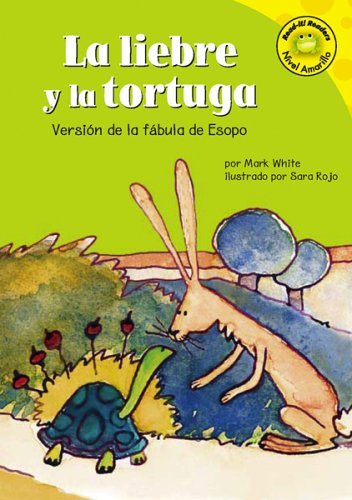La Liebre Y La Tortuga/the Tortoise And the Hare: Version De La Fabula De Esopo /a Retelling of Aesop's Fable (Read-It! Readers en Espanol) Fairy Tales & Legends