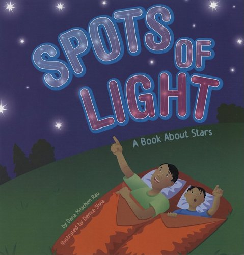 Spots of Light: A Book About Stars (Amazing Science) Non-fiction