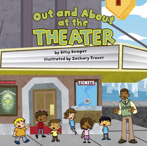 Out And About at the Theater (Field Trips) Non-fiction