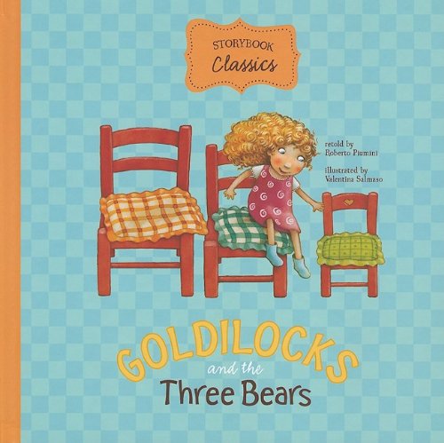 Goldilocks and the Three Bears (Storybook Classics) Fairy Tales & Legends