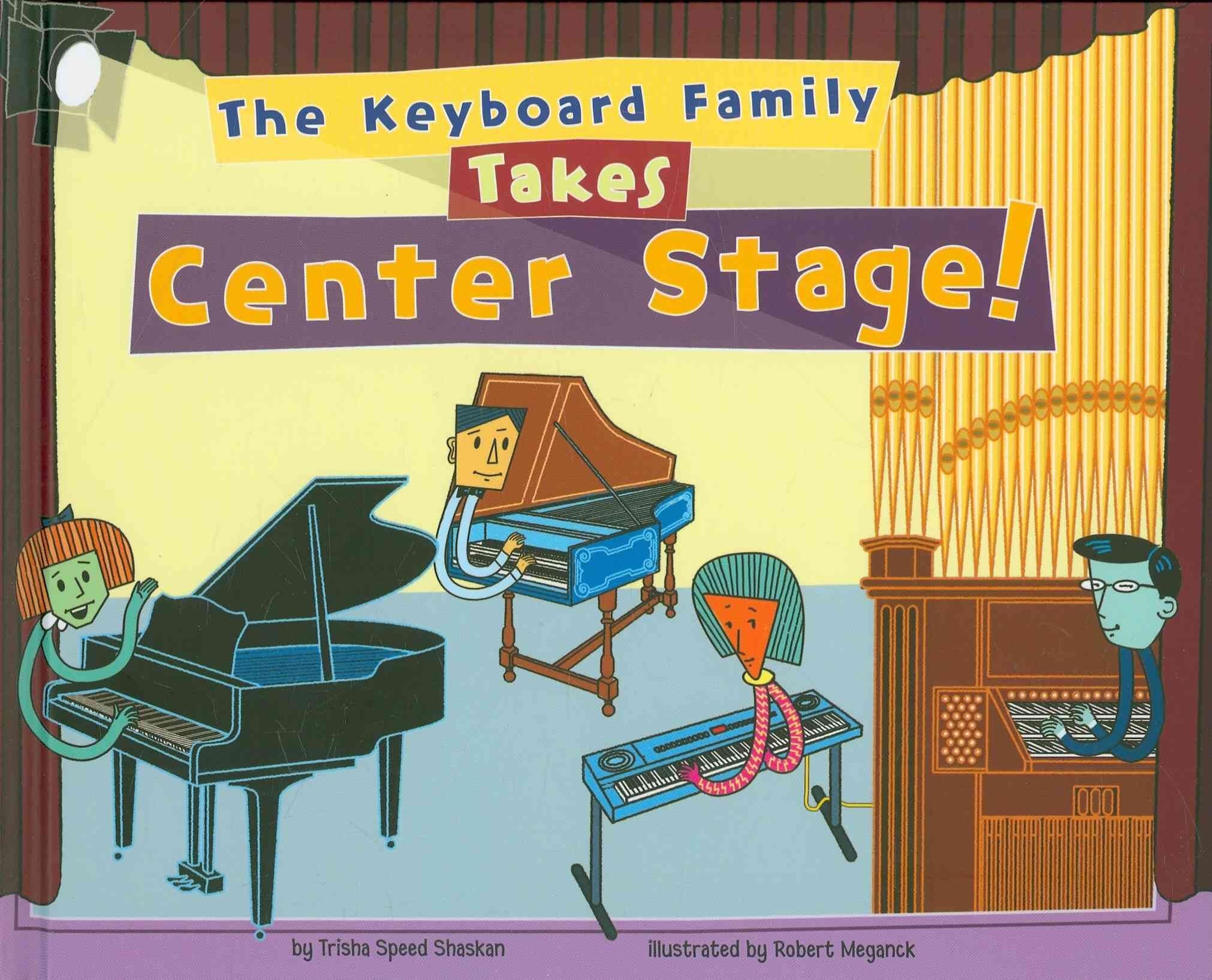 The Keyboard Family Takes Center Stage! (Musical Families) Non-fiction