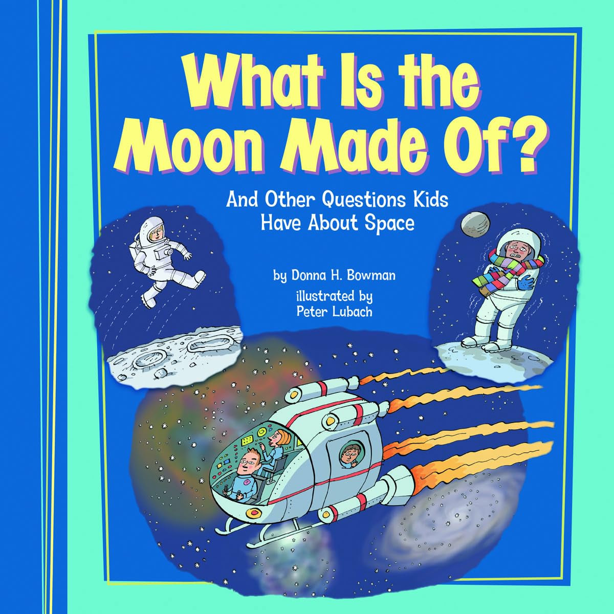 What Is the Moon Made Of? book