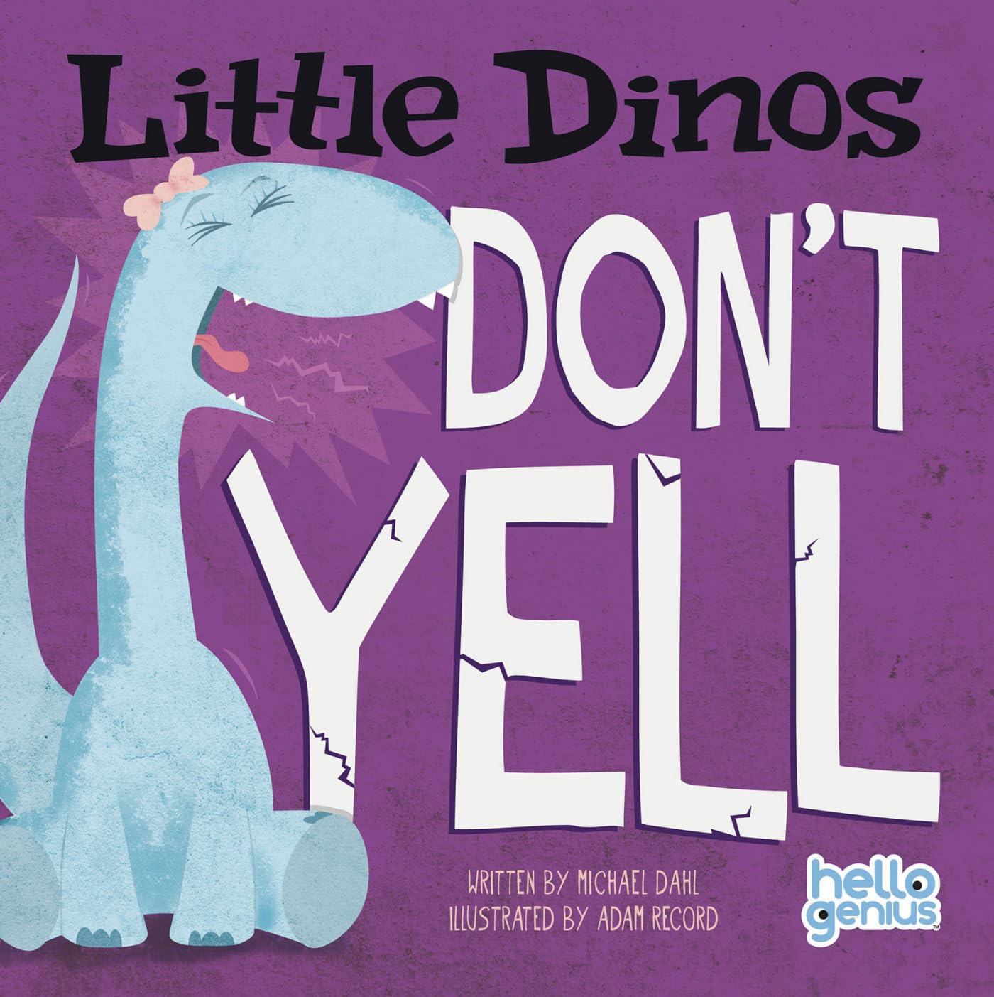 Little Dinos Don't Yell Parents & Children