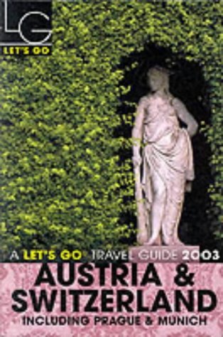 Let's Go 2003 Austria & Switzerland Leisure, Home & Garden