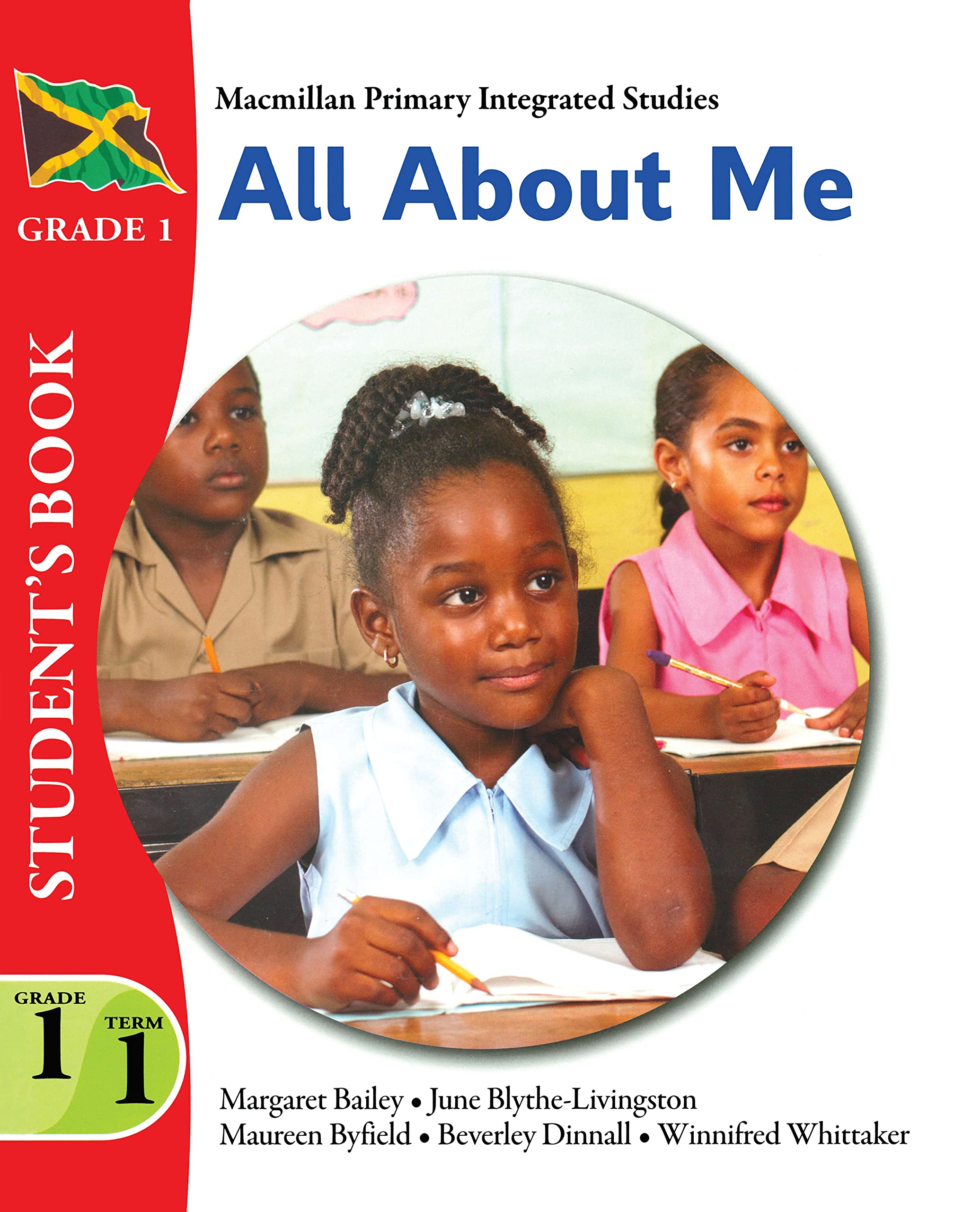 Jamaica Primary Integrated Curriculum Grade 1/Term 1 Student's Book All About Me book