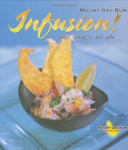 Infusion: Spirited Cooking by Paul Yellin book