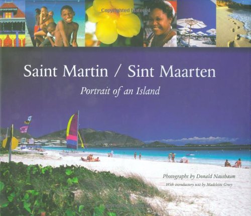 Saint Martin/sint Maarten: Portrait Of An Island book