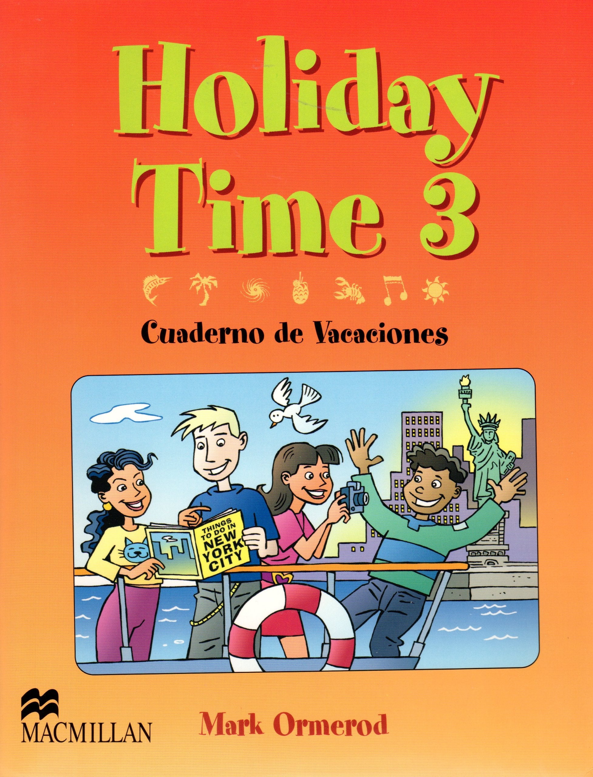 HOLIDAY TIME 3: CUADERNO DE VACACIONES (INCLUYE AUDIO-CD) (EDUCACION PRIMARIA) book