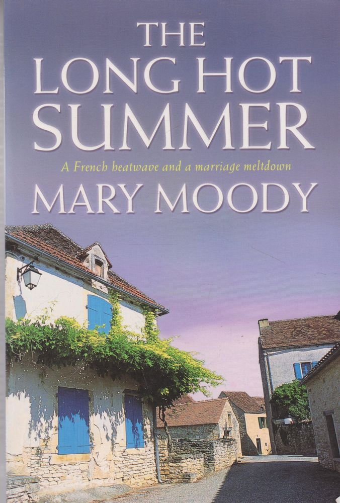 The Long Hot Summer: A French Heat Wave and a Marriage Meltdown book