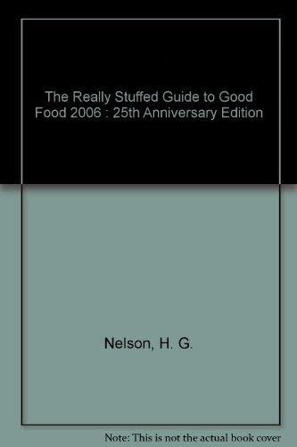The Really Stuffed Guide to Good Food 2006 : 25th Anniversary Edition Books