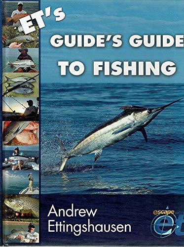 ET's Guide's Guide to Fishing Leisure & Fun
