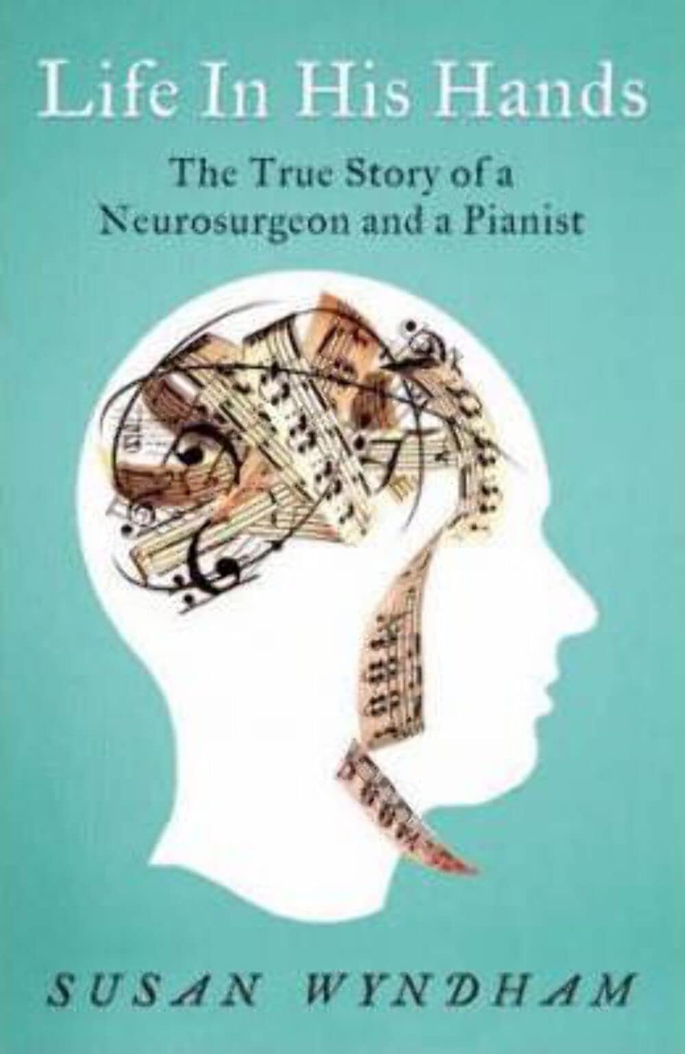Life in His Hands; the True Story of a Neurosurgeon and a Pianist Books