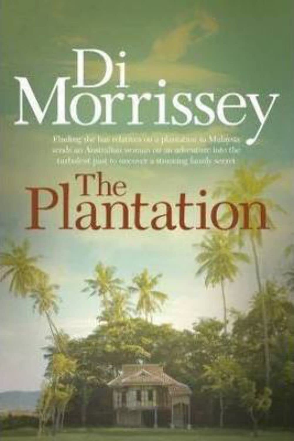 { THE PLANTATION } By Morrissey, Di ( Author ) Books