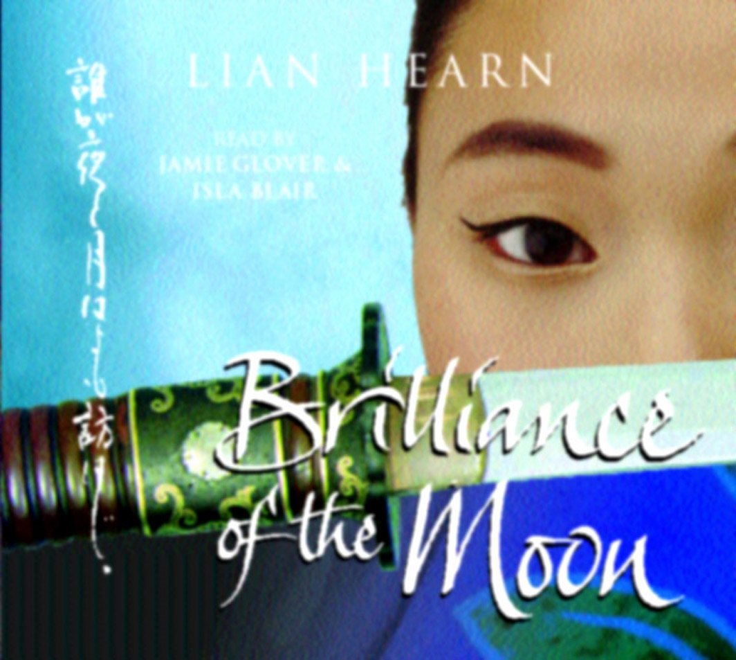 Brilliance of the Moon: Tales of the Otori Book 3 Fantasy & Sci-Fi