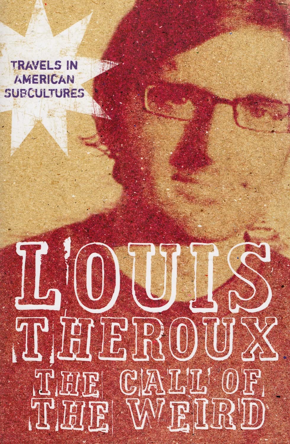 The Call of the Weird: Travels in American Subcultures Memories