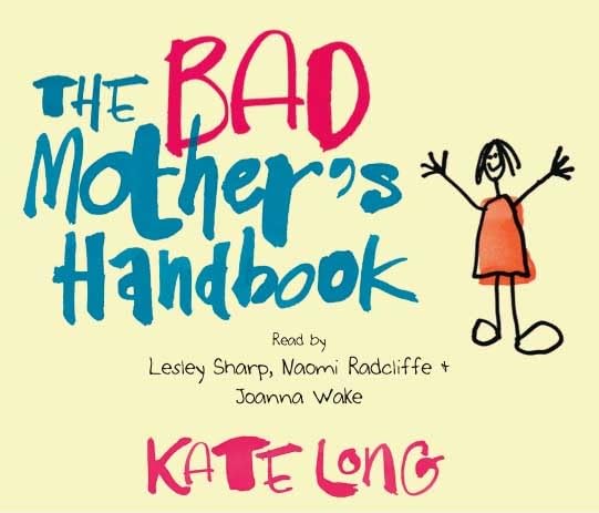 The Bad Mother's Handbook Contemporary literature Books