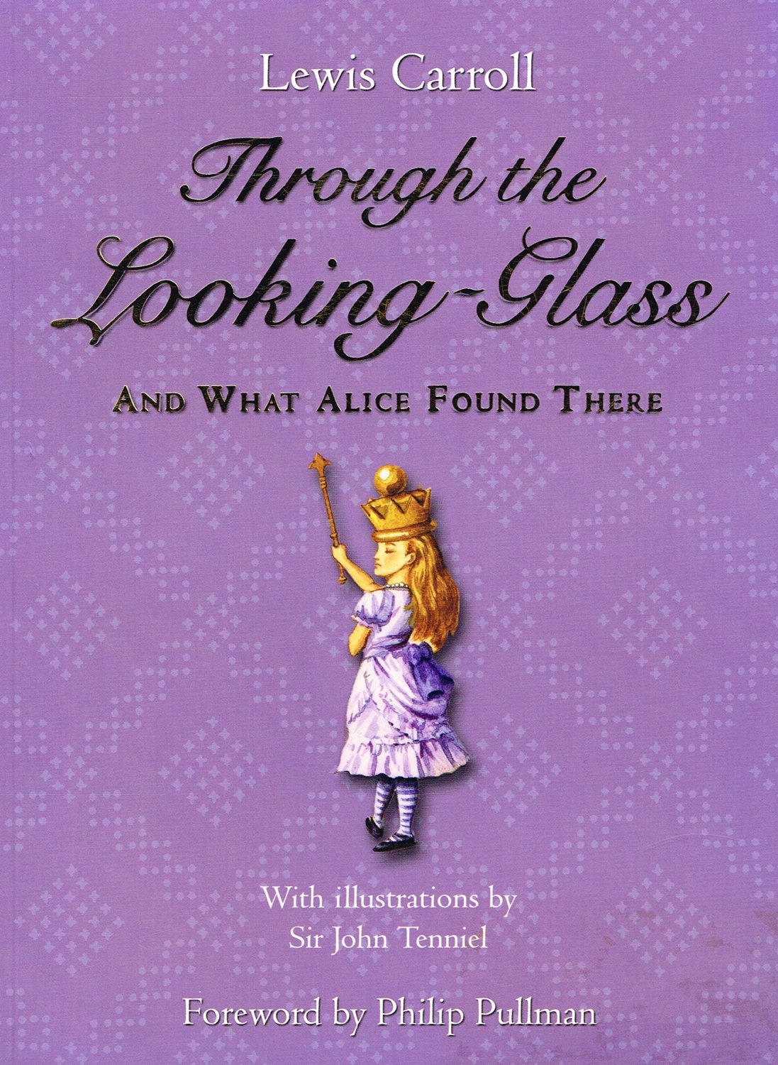 Through the Looking-Glass: And what Alice found there Novels & Short Stories