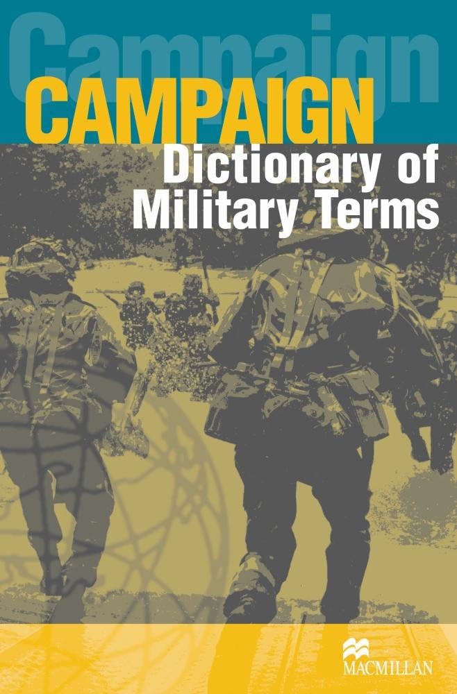 Campaign Dictionary of Military Terms: 6500 terms General education