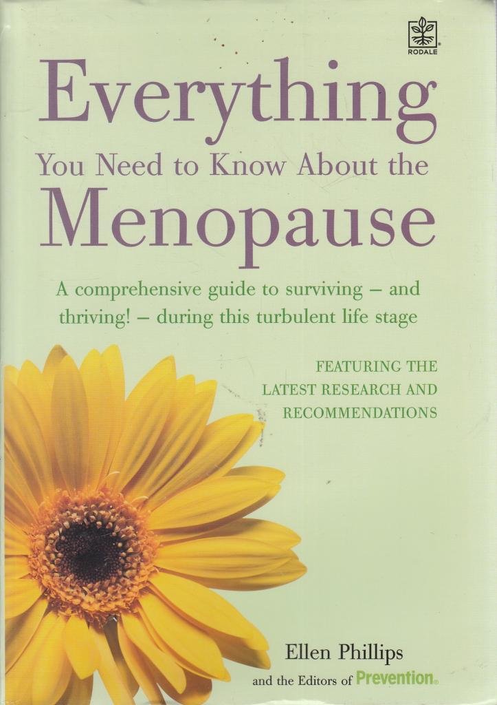 Everything You Need To Know About The Menopause: A Comprehensive Guide To Surviving - And Thriving! - During This Turbulent Life Sage book