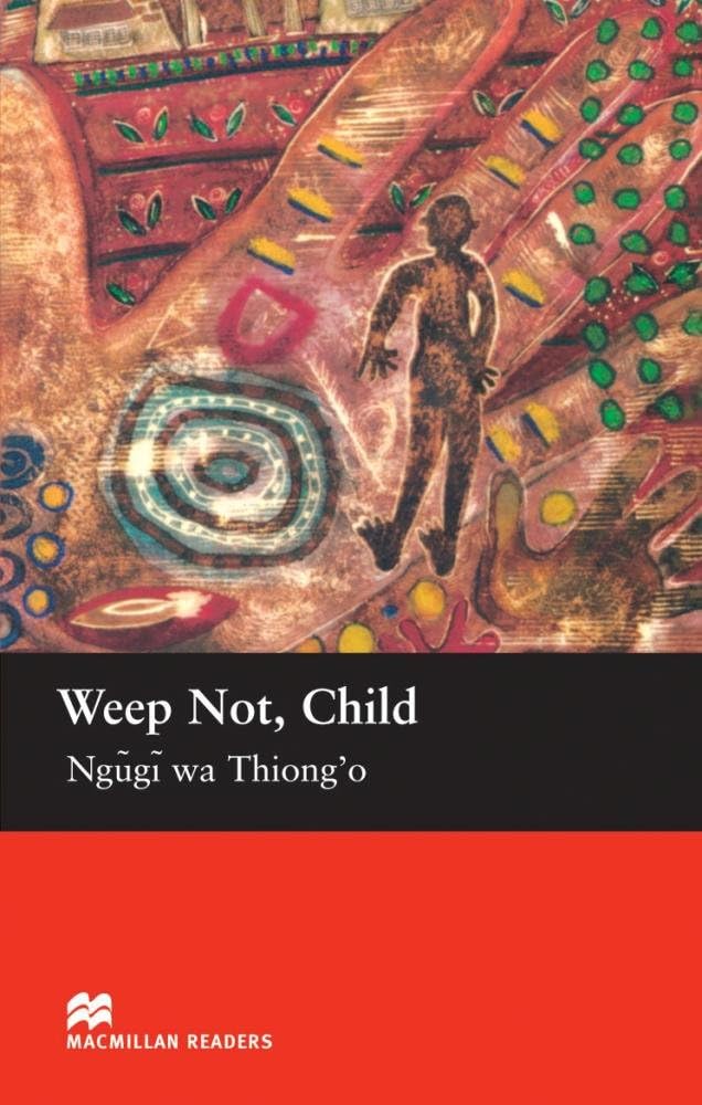 Weep Not , Child (Macmillan Readers 2005) Foreign Languages ​​& Dictionaries