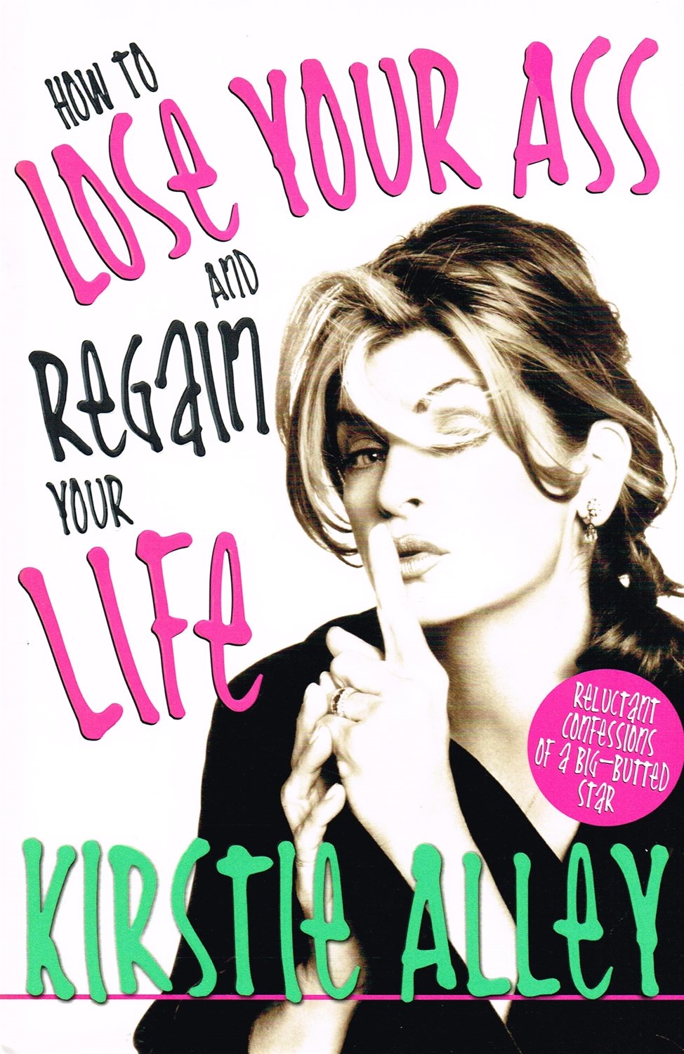 How to Lose Your Ass and Regain Your Life Art & Literature