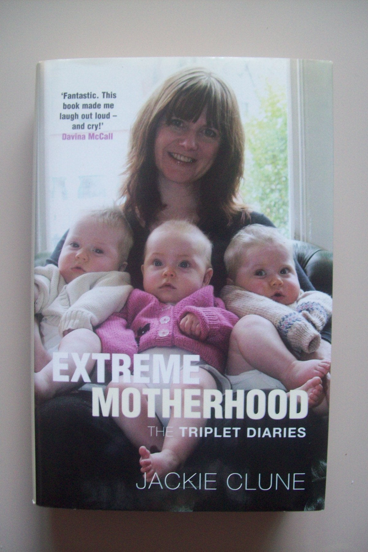 Extreme Motherhood: The Triplet Diaries book