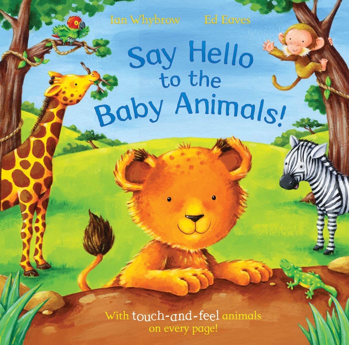 Say Hello to the Baby Animals: A soft to touch book Novels & Short Stories
