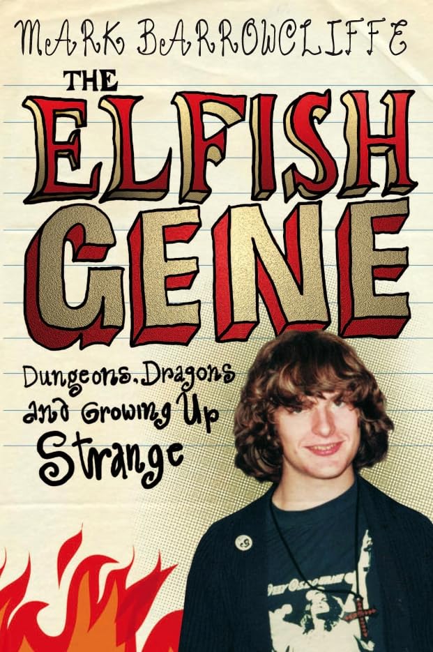 The Elfish Gene: Dungeons, Dragons and Growing Up Strange Personalities