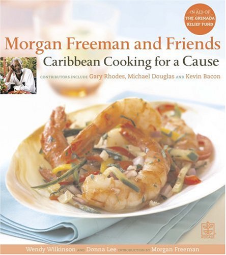 Morgan Freeman and Friends: Caribbean Cooking for a Cause Leisure, Home & Garden