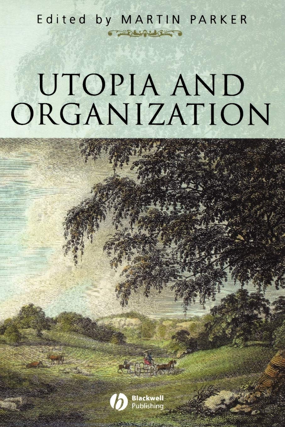 Utopia and Organization (Sociological Review Monograph, 50.) Philosophy