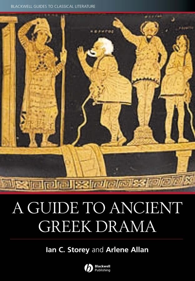 Storey Guide to Ancient Greek Drama (BLACKWELL GUIDES TO CLASSICAL LITERATURE) Historical Fiction